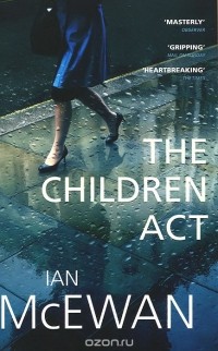 Ian McEwan - The Children Act