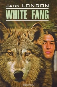 Джек Лондон - White Fang