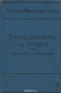 Fables, Anecdotes and Stories for Teaching Composition