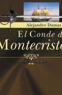 Alejandro Dumas - El conde de Montecristo