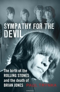 Paul Trynka - Sympathy for the Devil