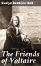 Evelyn Beatrice Hall - The Friends of Voltaire