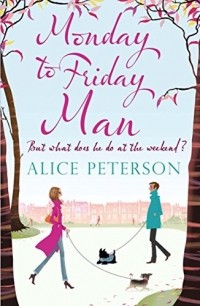Alice Peterson - Monday to Friday Man