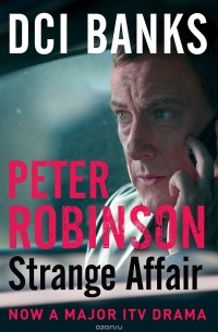Питер Робинсон - DCI Banks: Strange Affair