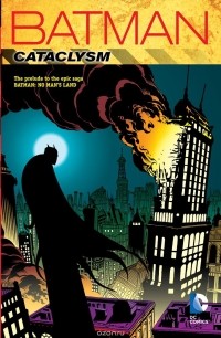  - Batman: Cataclysm