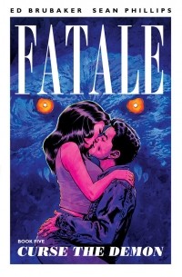 Fatale, Book 5: Curse the Demon