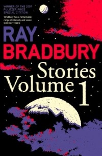 Ray Bradbury - Ray Bradbury Stories Volume 1