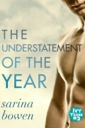 Sarina Bowen - The Understatement of the Year