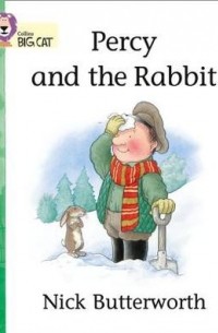 Nick Butterworth - Percy and the Rabbit