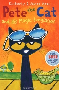 Pete the Cat and His Magic Sunglasses