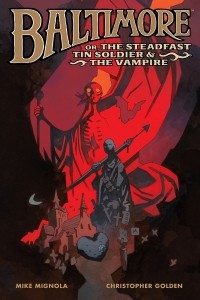  - Baltimore, or The Steadfast Tin Soldier & the Vampire
