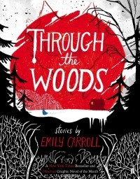 Эмили Кэрролл - Through the Woods