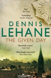 Dennis Lehane - The Given Day