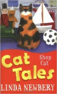 Linda Newbery - Cat Tales: Shop Cat