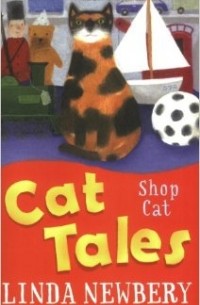 Linda Newbery - Cat Tales: Shop Cat