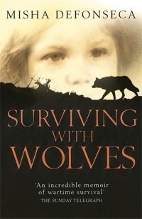 Misha Defonseca - Survivng with Wolves
