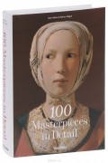  - 100 Masterpieces in Detail