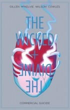 Kieron Gillen, Jamie McKelvie - The Wicked + The Divine Vol. 3. Commercial Suicide