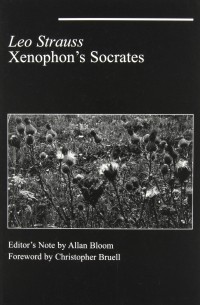 Leo Strauss - Xenophon's Socrates