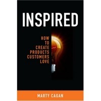 Марти Каган - Inspired: How To Create Products Customers Love