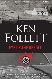 Кен Фоллетт - Eye of the Needle