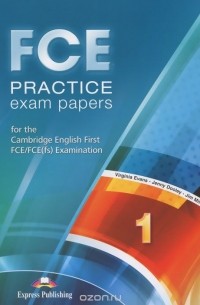  - FCE Practice Exam Papers 1: For the Cambridge English First FCE / FCE (fs) Examination