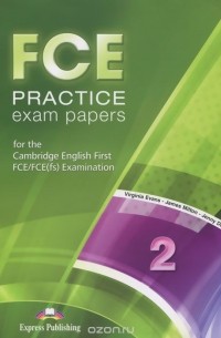  - FCE Practice Exam Papers 2: For the Cambridge English First FCE / FCE (fs) Examination