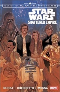  - Star Wars: Journey to Star Wars: The Force Awakens: Shattered Empire