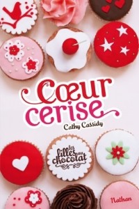 Кэти Кэссиди - Les Filles au Chocolat - Tome 1 Coeur Cerise