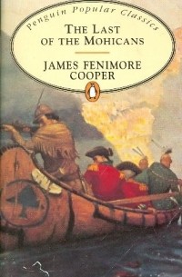 James Fenimore Cooper - The Last of the Mohicans