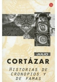Julio Cortázar - Historias de cronopios y de famas