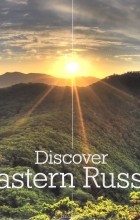  - Discover Eastern Russia