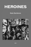 Kate Zambreno - Heroines