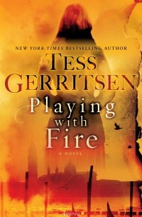 Tess Gerritsen - Playing with Fire