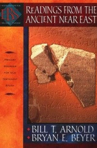  - Readings from the Ancient Near East: Primary Sources for Old Testament Study