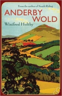 Winifred Holtby - Anderby Wold