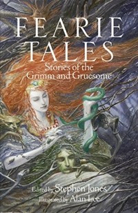  - Fearie Tales: Stories of the Grimm and Gruesome