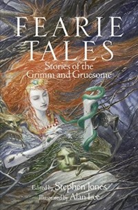 Fearie Tales: Stories of the Grimm and Gruesome