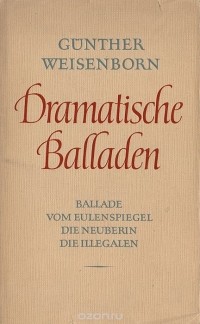 Гюнтер Вайзенборн - Dramatische Balladen
