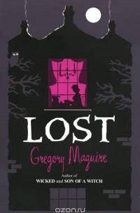 Gregory Maguire - Lost