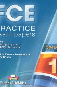  - FCE Practice Exam Papers 1: For the Cambridge English First FCE / FCE (fs) Examination (аудиокурс на 2 CD).