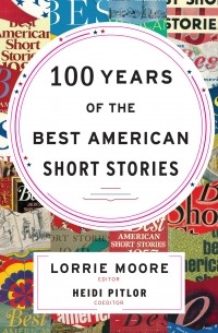  - 100 Years of the Best American Short Stories