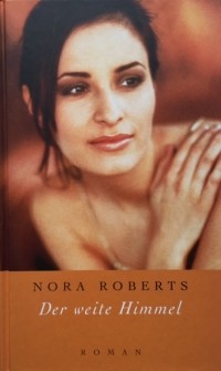 Nora Roberts - Der weite himmel