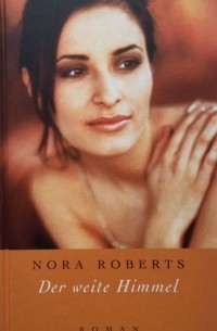 Nora Roberts - Der weite himmel