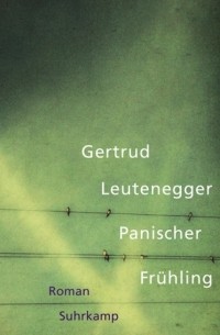 Гертруда Лойтенеггер - Panischer Frühling