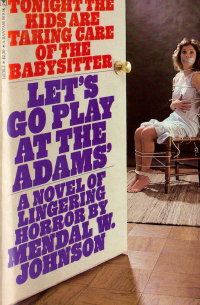 Mendal W. Johnson - Let's Go Play at the Adams'