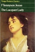 Ф. Теннисон Джесси - The Lacquer Lady