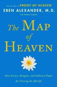 Eben Alexander III - The Map of Heaven