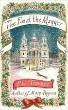 P. L. Travers - The Fox at the Manger