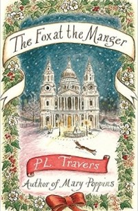P. L. Travers - The Fox at the Manger